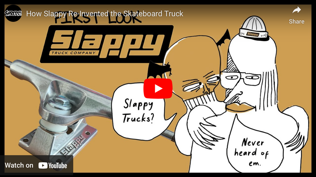 How Slappy Re-Invented the Skateboard Truck