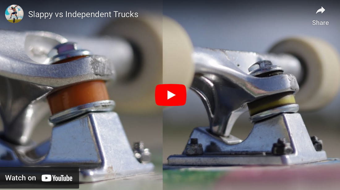 Slappy vs Independent Trucks